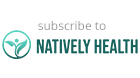 subscribe to natively health